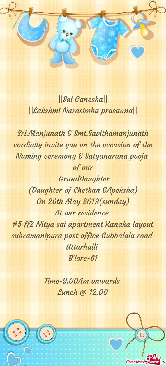 Sri.Manjunath & Smt.Savithamanjunath cordially invite you on the occasion of the Naming ceremony & S