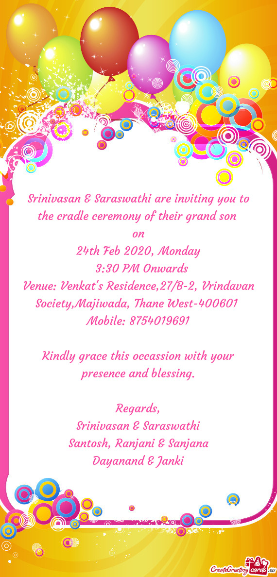 Srinivasan & Saraswathi are inviting you to the cradle ceremony of their grand son