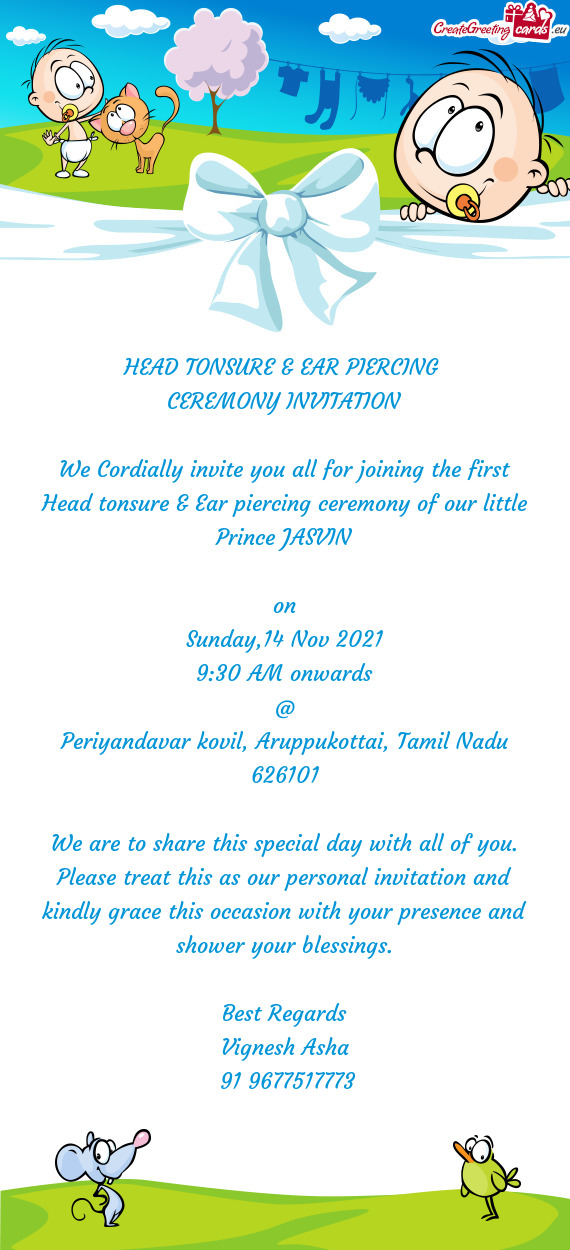 St Head tonsure & Ear piercing ceremony of our little Prince JASVIN
 
 on
 Sunday