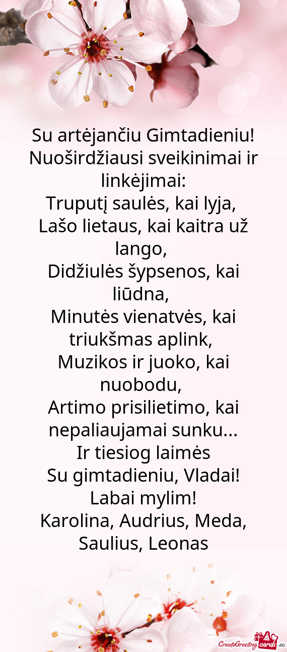 Su artėjančiu Gimtadieniu! Nuoširdžiausi sveikinimai ir linkėjimai