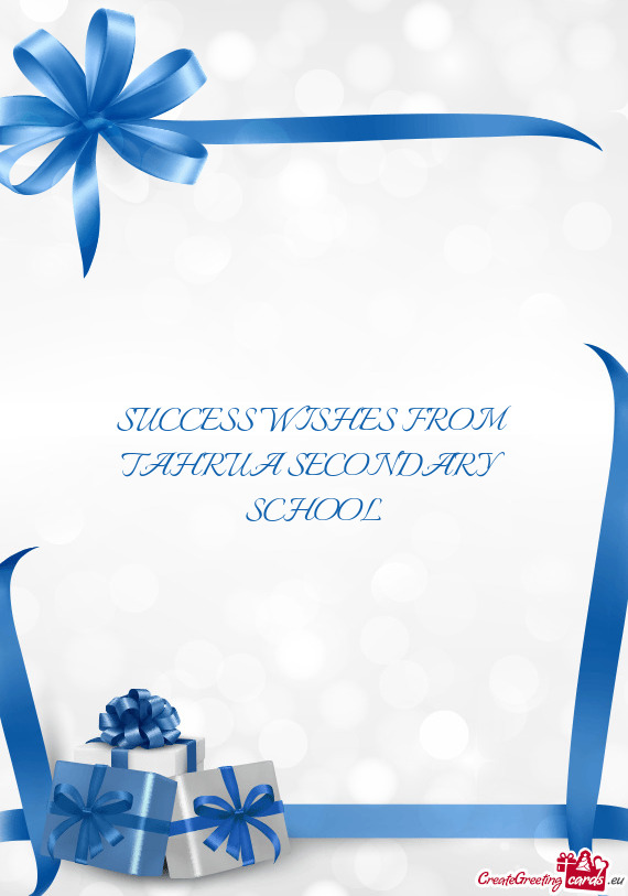 SUCCESS WISHES FROM TAHRUA SECONDARY SCHOOL