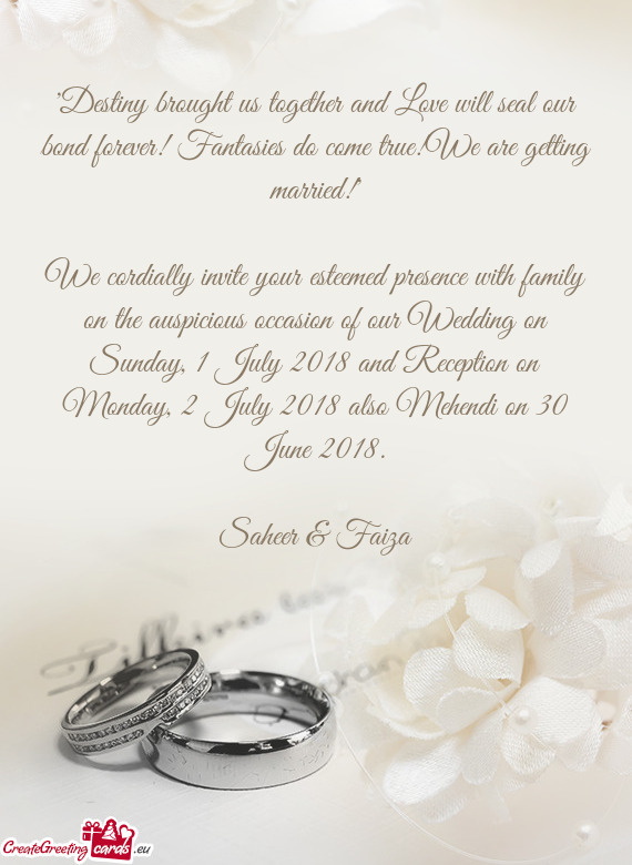 Sunday, 1 July 2018 and Reception on Monday, 2 July 2018 also Mehendi on 30 June 2018