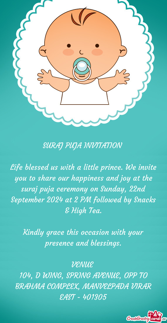 SURAJ PUJA INVITATION  Life blessed us with a little prince