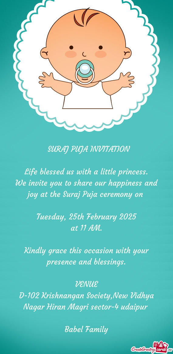 SURAJ PUJA INVITATION  Life blessed us with a little princess