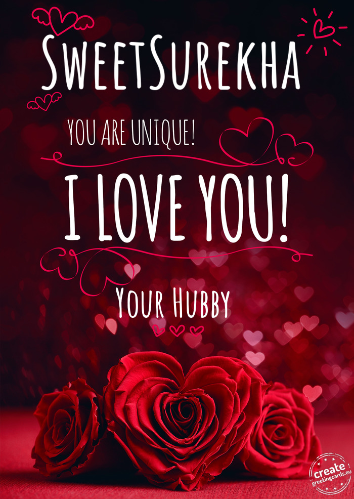 "SweetSurekha" You are special, I love you Your Hubby