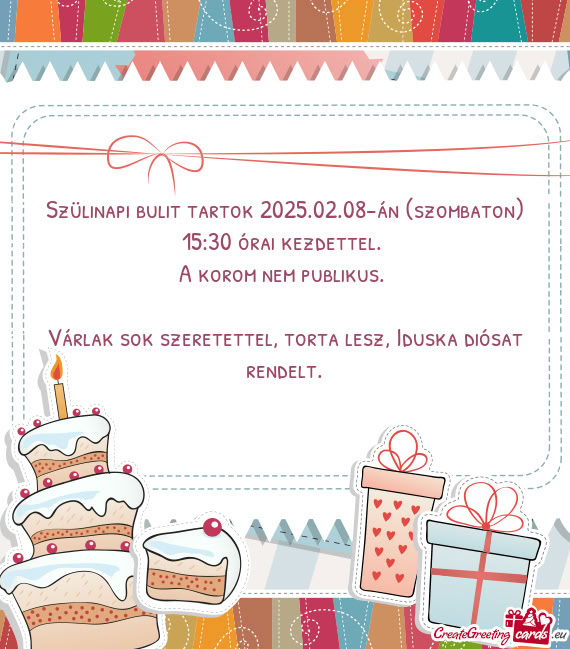 Szülinapi bulit tartok 2025.02.08-án (szombaton) 15:30 órai kezdettel
