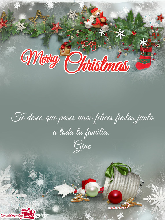 Te deseo que pases unas felices fiestas junto a toda tu familia