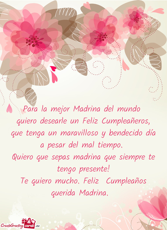 Te quiero mucho. Feliz Cumpleaños querida Madrina