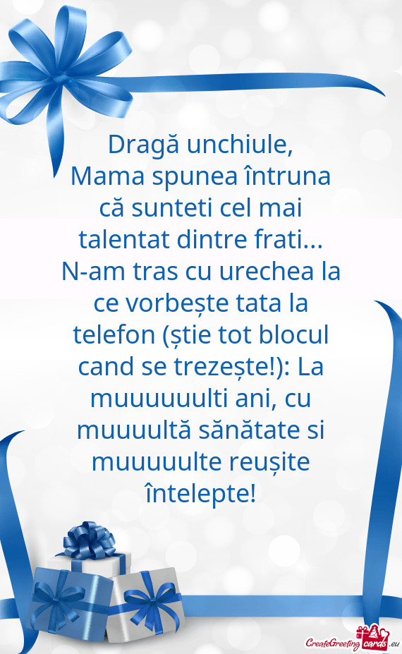 Te tata la telefon (știe tot blocul cand se trezește!): La muuuuuulti ani, cu muuuultă sănătate