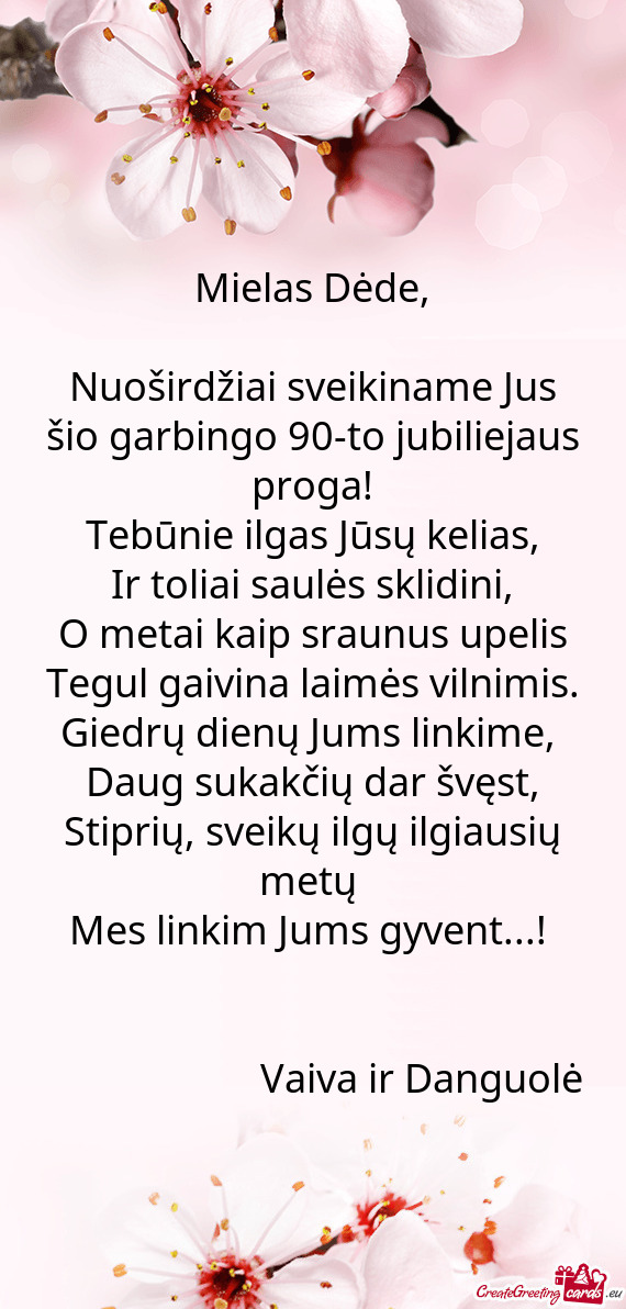 Tebūnie ilgas Jūsų kelias