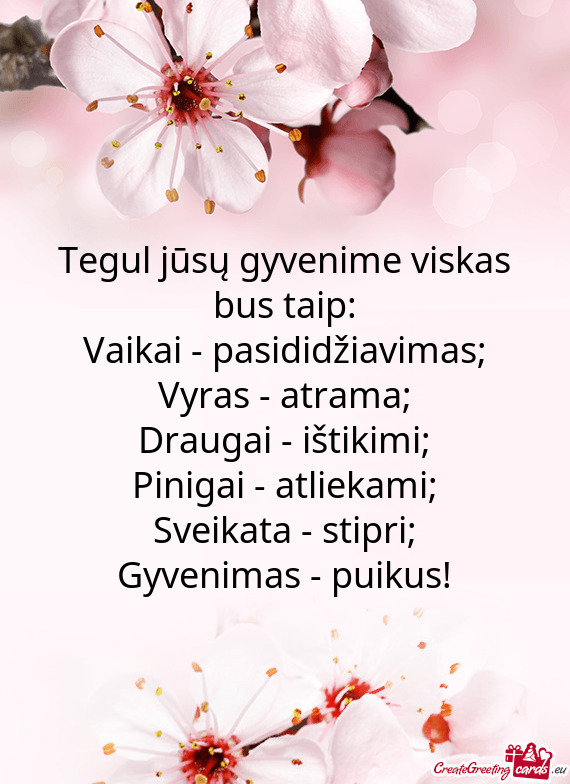 Tegul jūsų gyvenime viskas bus taip: