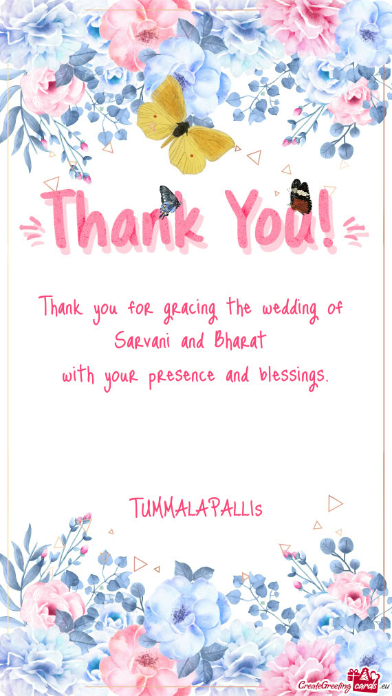 Thank you for gracing the wedding of