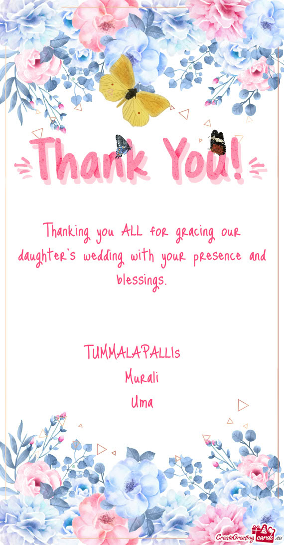 Thanking you ALL for gracing our daughter