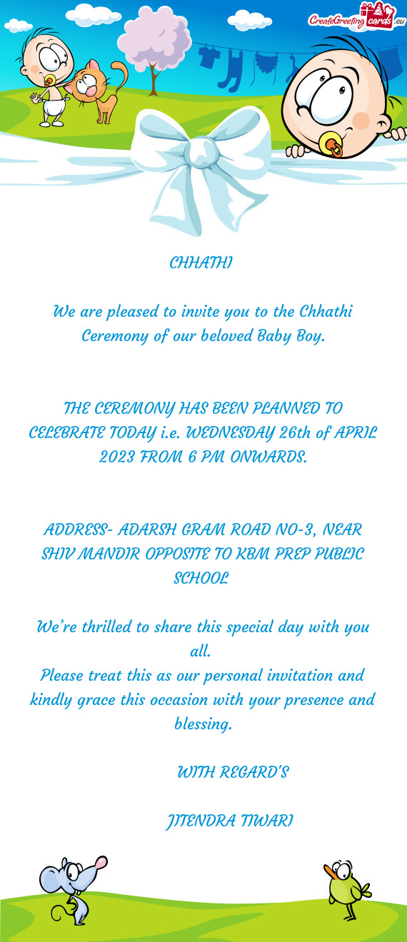 THE CEREMONY HAS BEEN PLANNED TO CELEBRATE TODAY i.e. WEDNESDAY 26th of APRIL 2023 FROM 6 PM ONWARDS