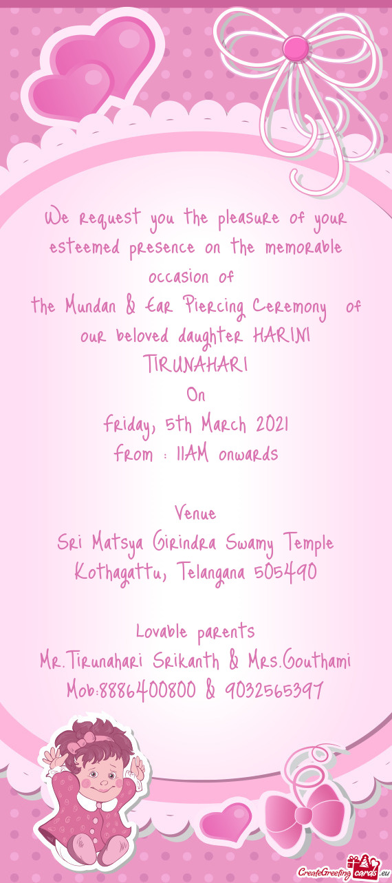 The Mundan & Ear Piercing Ceremony of our beloved daughter HARINI TIRUNAHARI