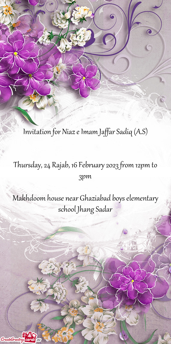 Thursday, 24 Rajab, 16 February 2023 from 12pm to 3pm