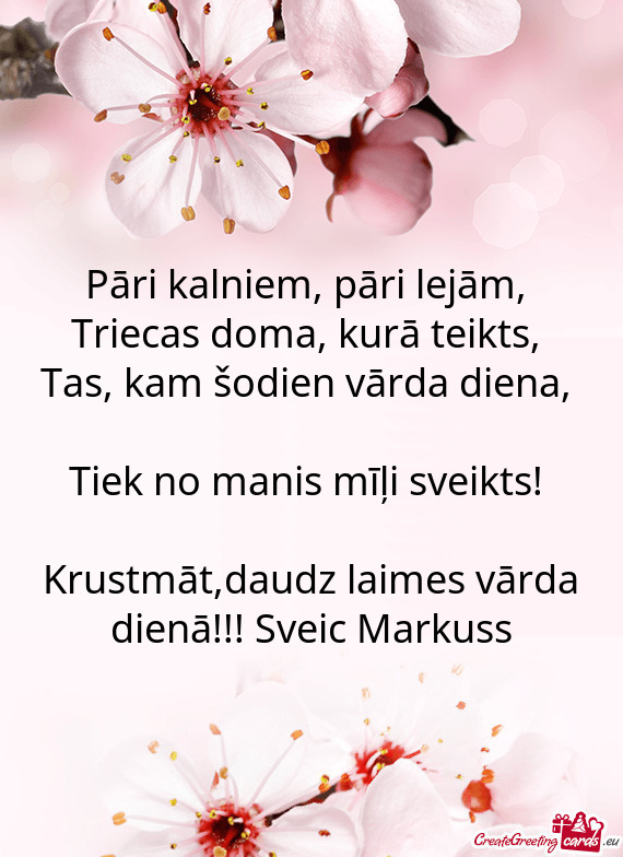 Tiek no manis mīļi sveikts! 
 
 Krustmāt