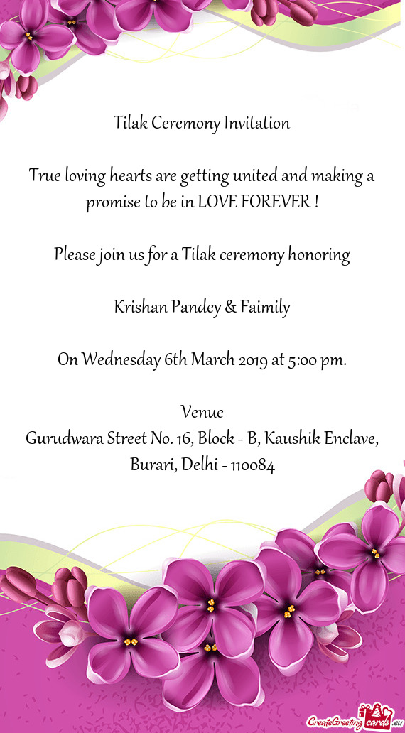 Tilak Ceremony Invitation
 
 True loving hearts are getting united and making a promise to be in LOV