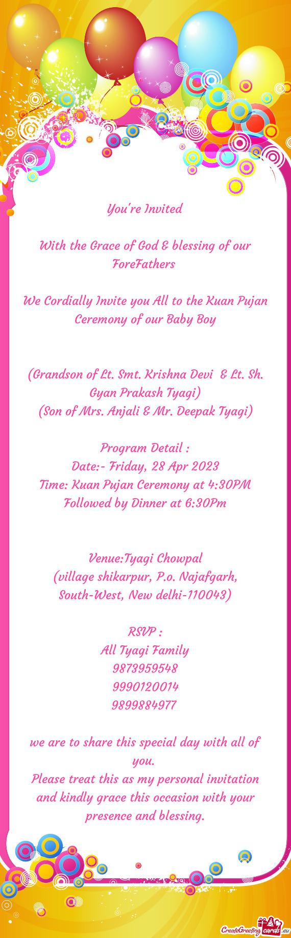 Time: Kuan Pujan Ceremony at 4:30PM Followed by Dinner at 6:30Pm