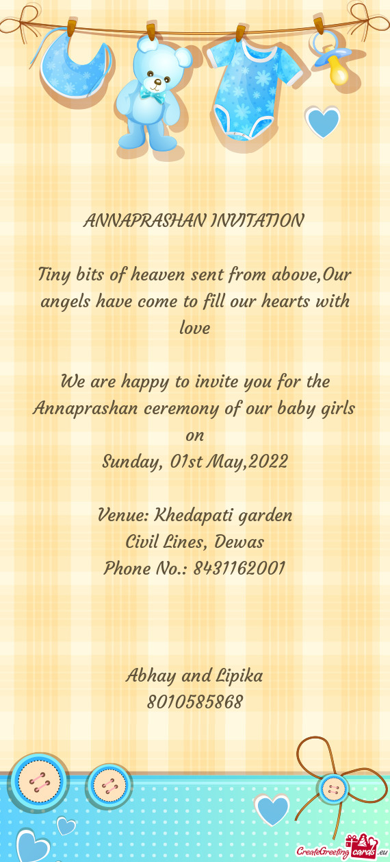 Tiny bits of heaven sent from above,Our angels have come to fill our hearts with love