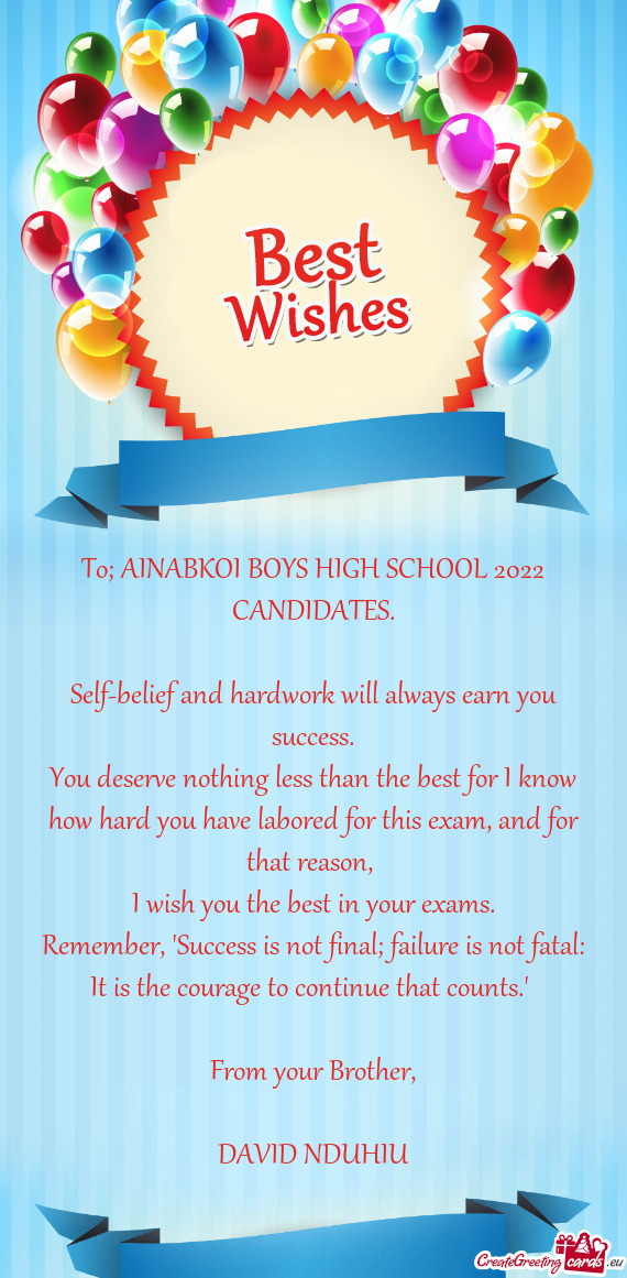 To; AINABKOI BOYS HIGH SCHOOL 2022 CANDIDATES