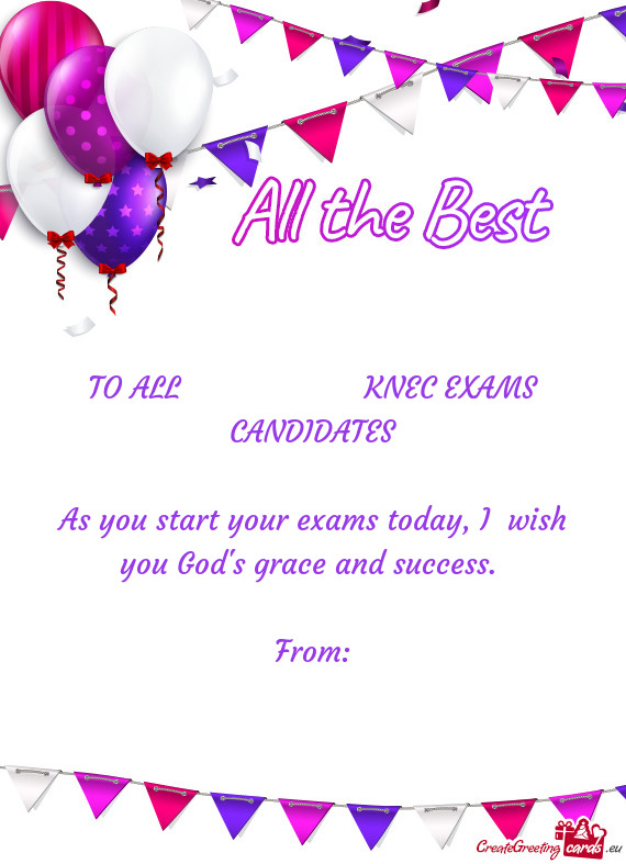 TO ALL      KNEC EXAMS CANDIDATES