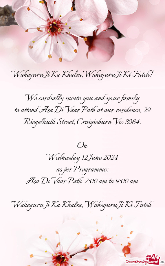 To attend Asa Di Vaar Path at our residence, 29 Riegelhuth Street, Craigieburn Vic 3064