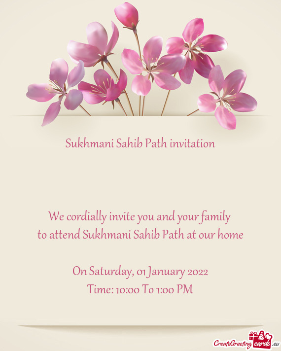 To attend Sukhmani Sahib Path at our home