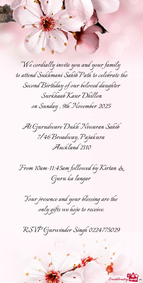 To attend Sukhmani Sahib Path to celebrate the Second Birthday of our beloved daughter
