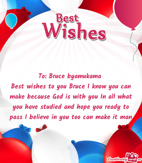 To: Bruce byamukama