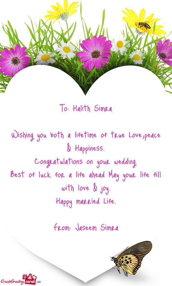 To: Halith Simra    Wishing you both a lifetime of true