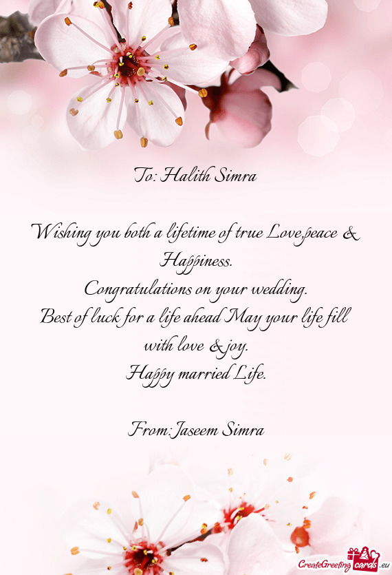 To: Halith Simra    Wishing you both a lifetime of true