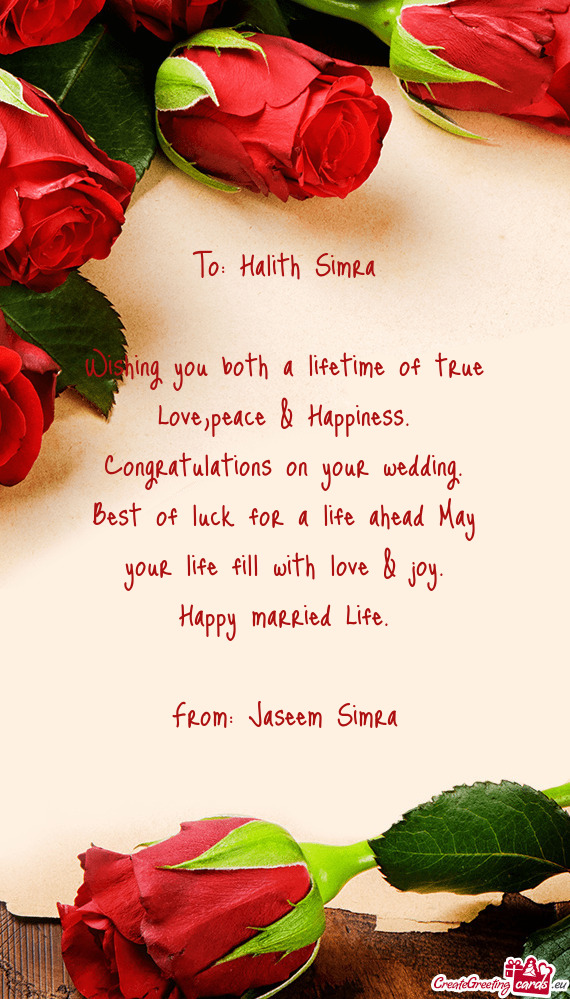 To: Halith Simra    Wishing you both a lifetime of true