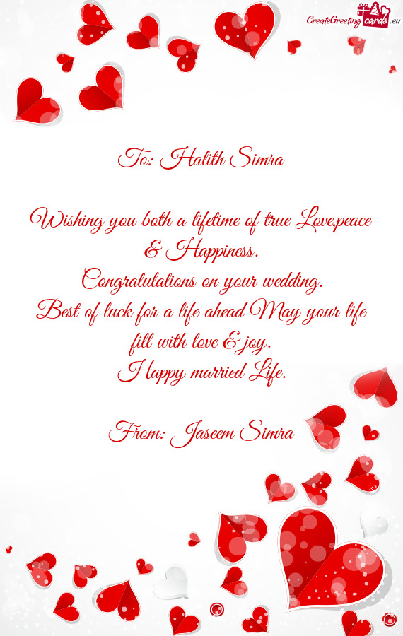 To: Halith Simra    Wishing you both a lifetime of true