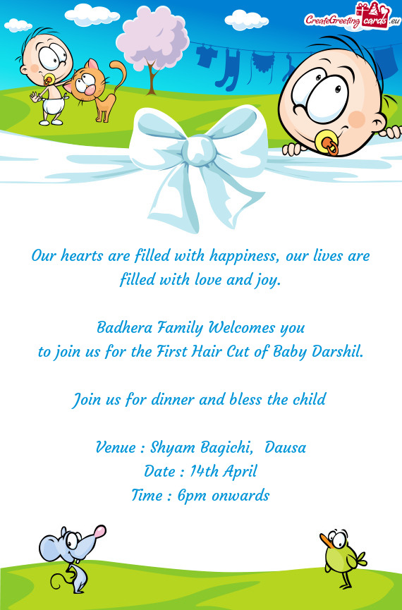 To join us for the First Hair Cut of Baby Darshil