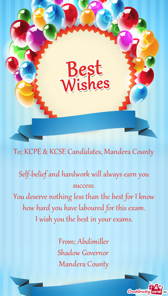 To; KCPE & KCSE Candidates, Mandera County