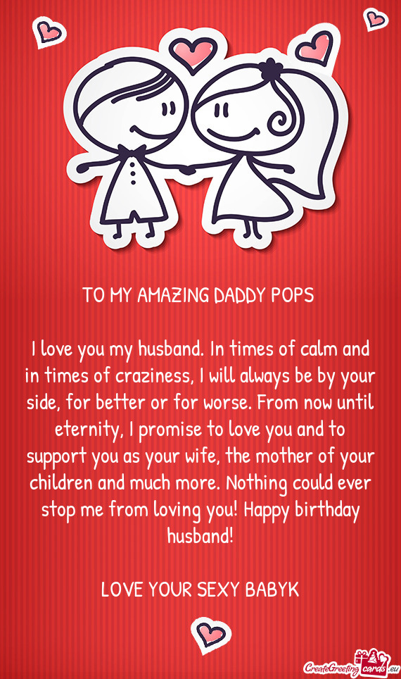 TO MY AMAZING DADDY POPS