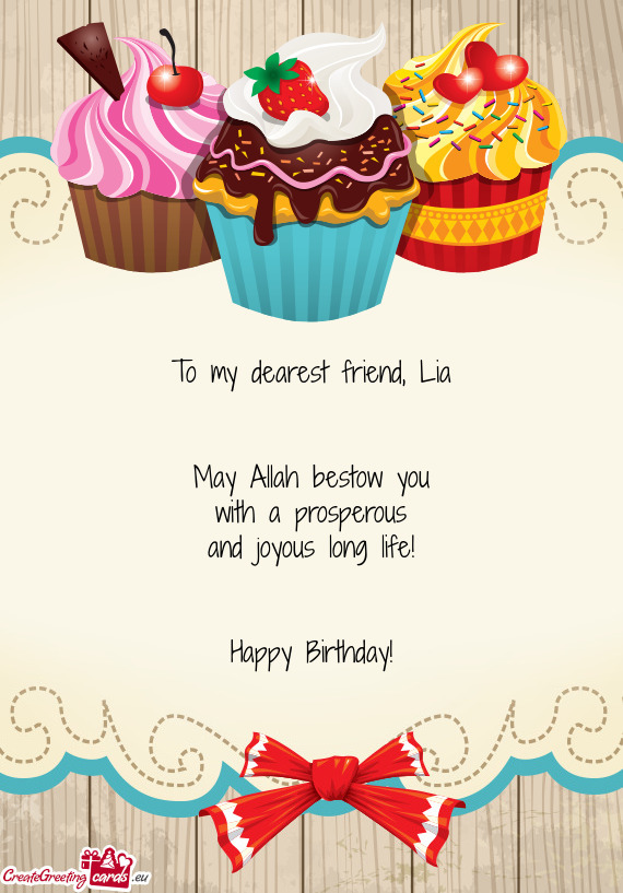 To my dearest friend, Lia