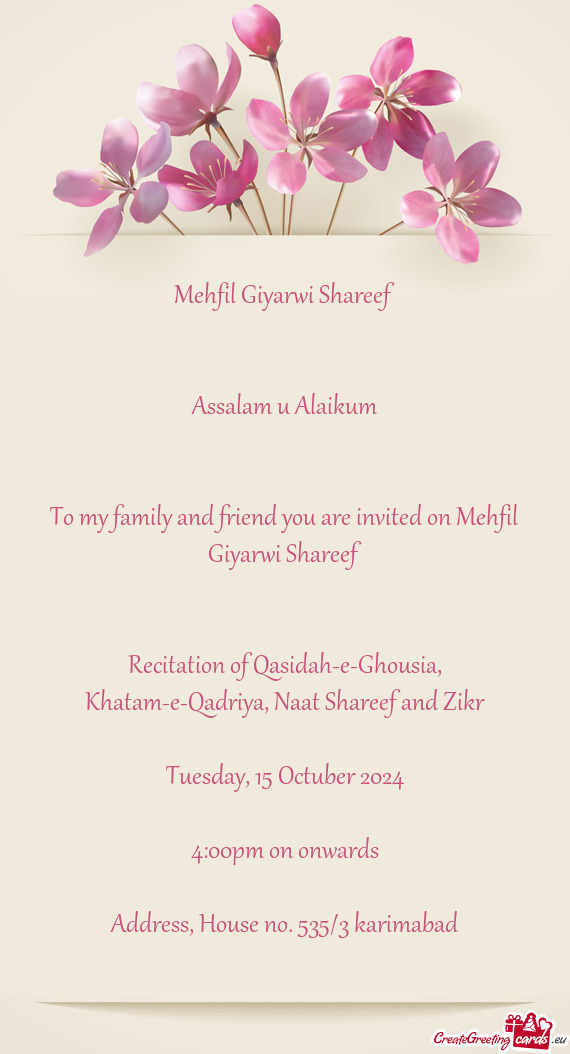 To my family and friend you are invited on Mehfil Giyarwi Shareef