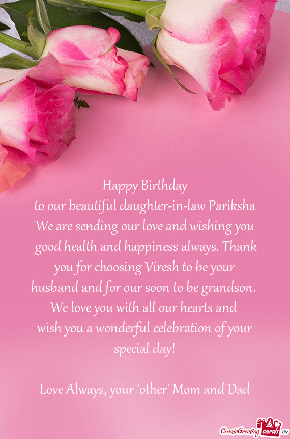 To our beautiful daughter-in-law Pariksha