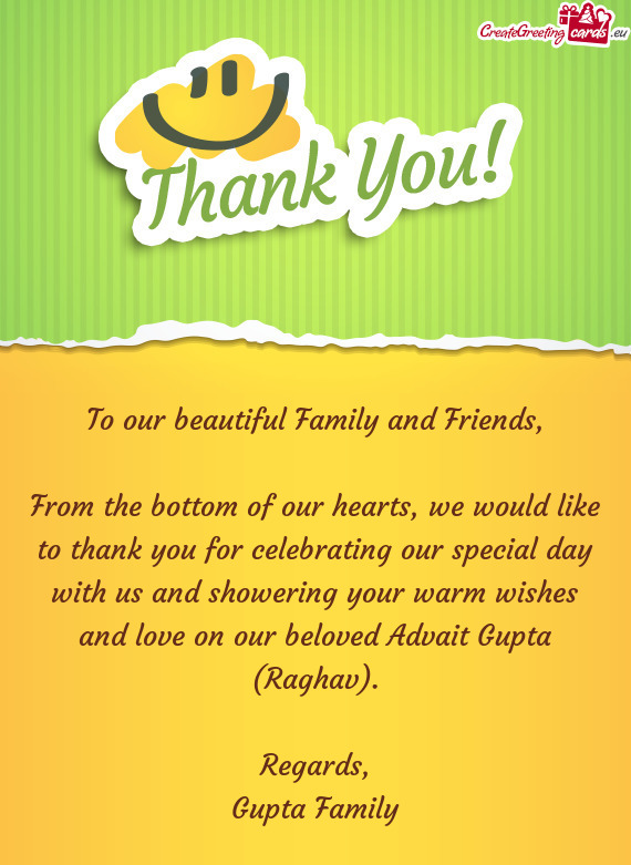 To our beautiful Family and Friends