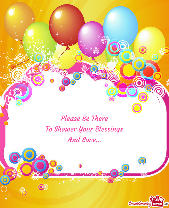 To Shower Your Blessings