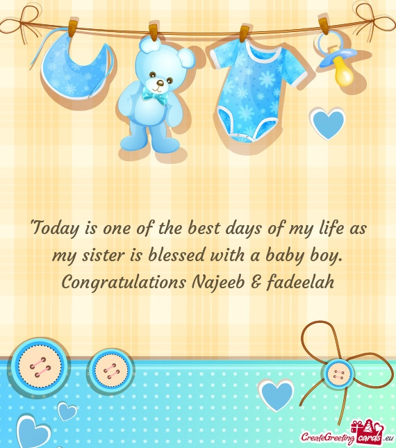 "Today is one of the best days of my life as my sister is blessed with a baby boy. Congratulations N