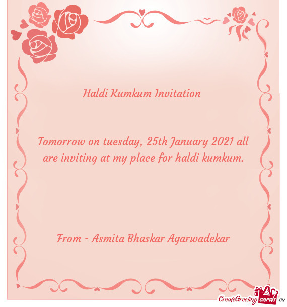 Tomorrow on tuesday, 25th January 2021 all are inviting at my place for haldi kumkum