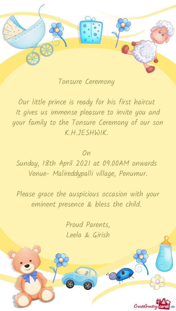 Tonsure Ceremony   Our little prince is ready for his first haircut  It gives us immense pleasure