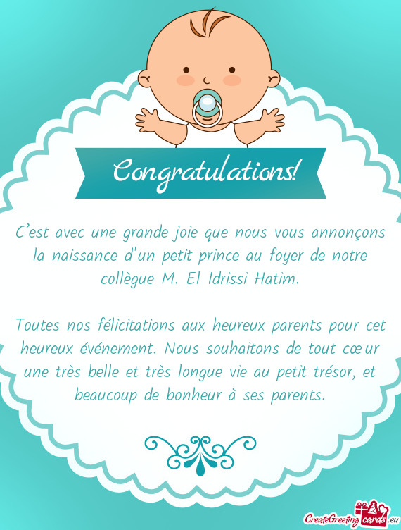 Toutes nos félicitations aux heureux parents pour cet heureux événement. Nous souhaitons de tout