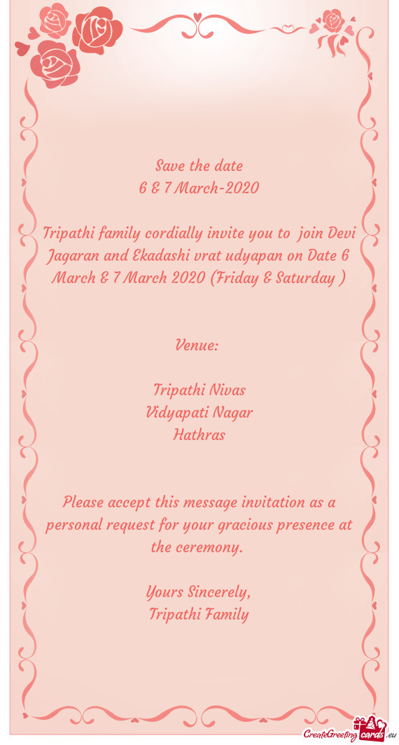 Tripathi family cordially invite you to join Devi Jagaran and Ekadashi vrat udyapan on Date 6 March