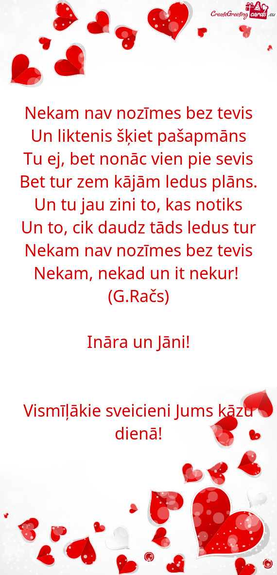 Tu ej, bet nonāc vien pie sevis