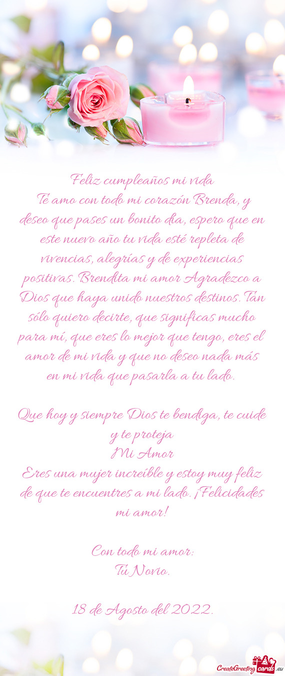 Tu vida esté repleta de vivencias, alegrías y de experiencias positivas. Brendita mi amor Agradez