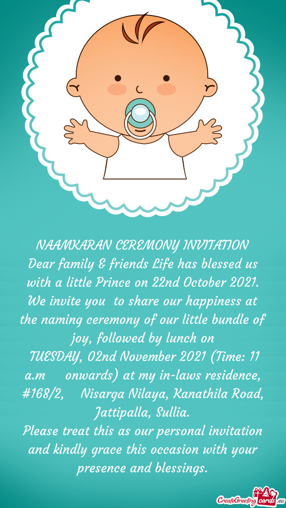 TUESDAY, 02nd November 2021 (Time: 11 a.m  onwards) at my in-laws residence, #168/2, Nisarga